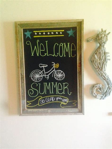 Welcome Summer Chalkboard Art For Summertime And Of Course My Bicycle