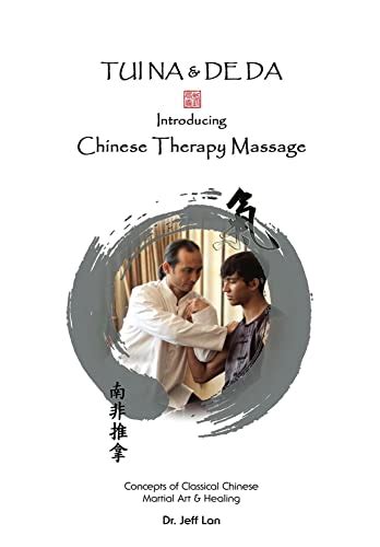 Tui Na And De Da Introducing Chinese Therapy Massage Chinese Therapy Massage Kindle Edition By
