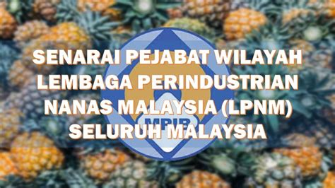 318 likes · 2 talking about this. Senarai Pejabat Wilayah Lembaga Perindustrian Nanas ...