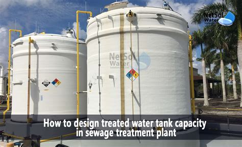 How To Design Treated Water Tank Capacity In Sewage Treatment Plant