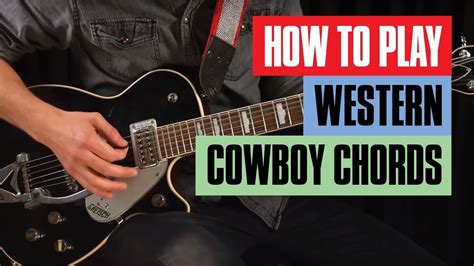How To Play Western Cowboy Chords Guitar Lesson Guitar Tricks Youtube