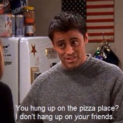 The 21 Best Lines From Joey Tribbiani On Friends Joey Friends