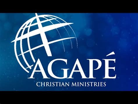 Agape Christian Ministries Impacting Our Generation With The Love Of God
