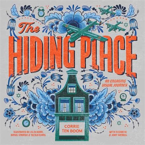 The Hiding Place An Engaging Visual Journey By Corrie Ten