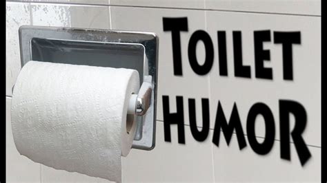 Toilet Humor Toilet Humor Toilet Humor