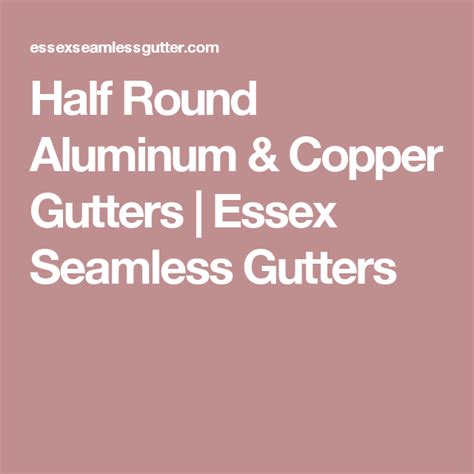 Seamless guttering company install aluminium guttering in essex and surrounding areas. Half Round Aluminum & Copper Gutters | Copper gutters ...