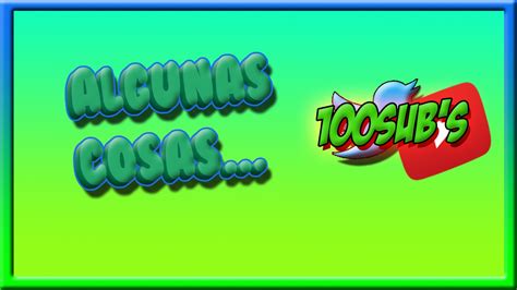 Algunas cosas... - YouTube