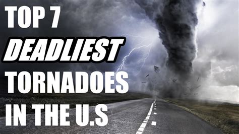 Top 7 Deadliest Tornadoes In Us Youtube