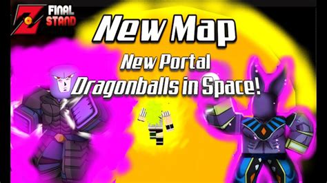 Here i present my 4k map, inspired by the dragon ball z! DBZ FINAL STAND - SUPER DRAGONBALLS IN SPACE/NEW MAP/NEW PORTAL/NEW BIG UPDATE SOON! - YouTube