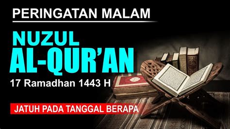 Malam Nuzulul Quran 2022 Jatuh Pada Tanggal Malam Lailatul Qadar