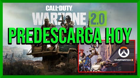 Warzone 2 0 Se Acerca Hoy Predescarga Y Overwatch 2 Tiene Nuevo Heroe Youtube
