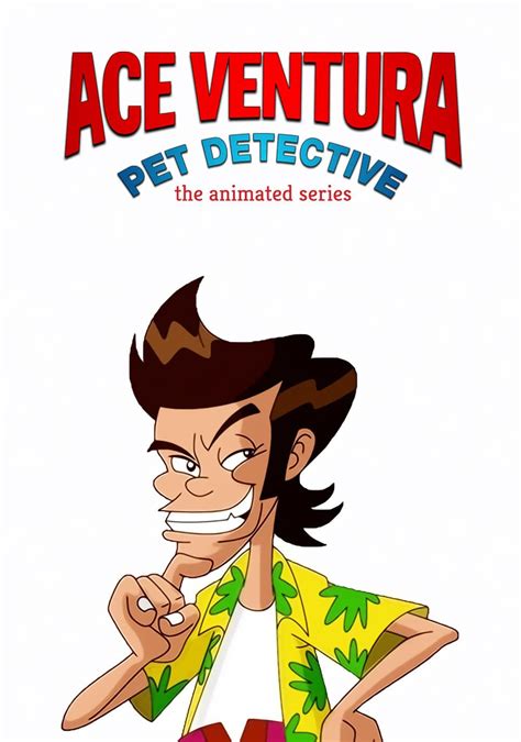 Ace Ventura Pet Detective The Animated Series Ace Ventura Pet