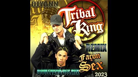 Tribal King Facon Sex Dj Yann Extended Remix 2023 Youtube