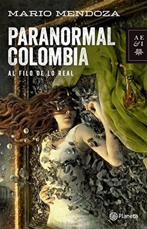 Paranormal Colombia Mario Mendoza Alibrate