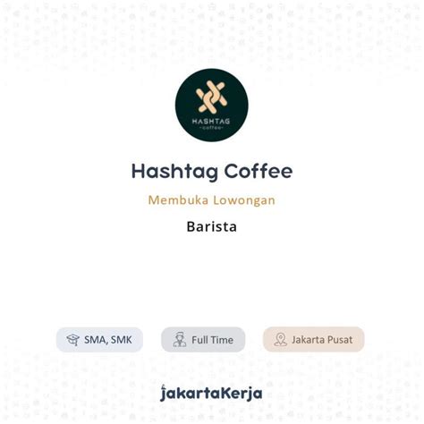 Keyakinan anda terhadap kemampuan diri sendiri. Lowongan Kerja Barista di Hashtag Coffee - JakartaKerja