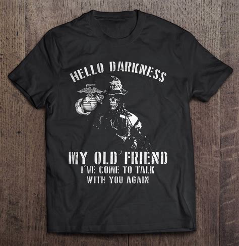 hello darkness my old friend i ve come to talk with you again us marines corps version t shirts