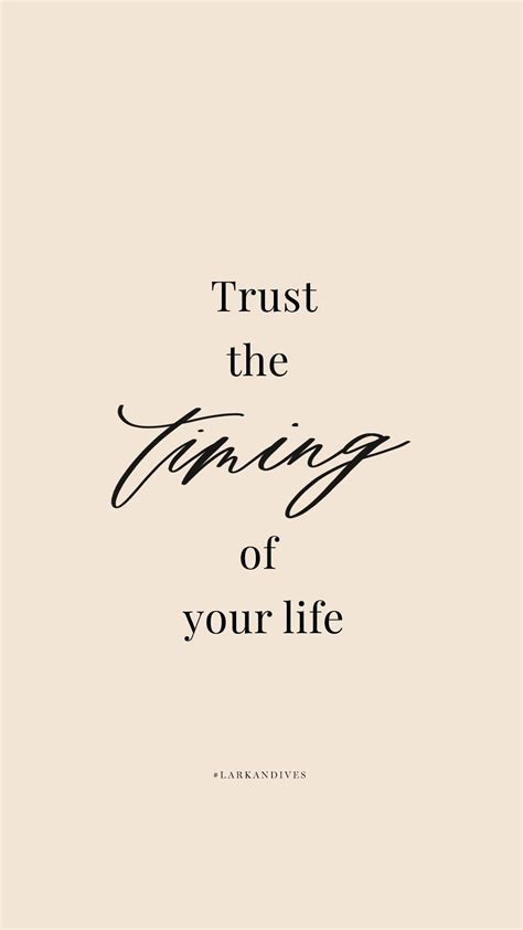 💡trust The Timing Of Your Life💡 Lark And Ives Quotes Quotes To Live