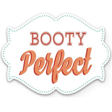 Booty Perfect