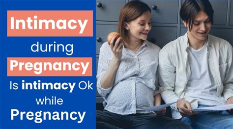 Intimacy During Pregnancy Is Intimacy Ok While Pregnant