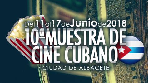 Promo 10ª Muestra De Cine Cubano En Albacete 2018 Youtube