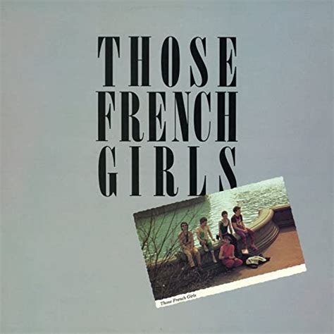 Those French Girls By Those French Girls On Amazon Music Uk