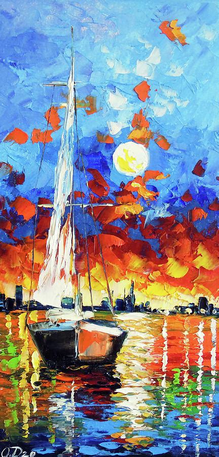 Evening Sailboat Painting By Olha Darchuk Pixels