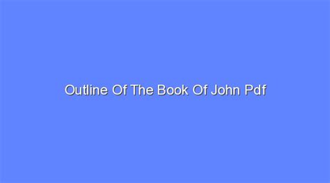 Outline Of The Book Of John Pdf Bologny