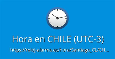 Dom, 3 de abril, 2022 00:00. Hora en CHILE (UTC-3) - Reloj-Alarma.es