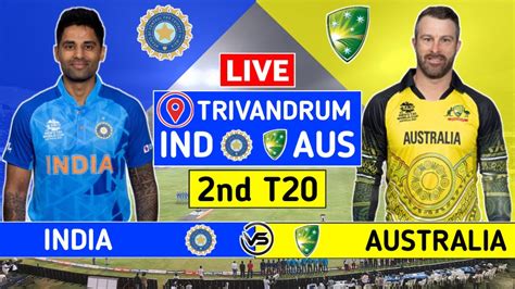 India Vs Australia 2nd T20 Live Scores Ind Vs Aus 2nd T20 Live Scores