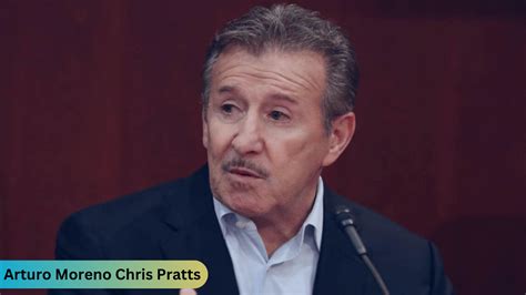 Arturo Moreno Chris Pratt