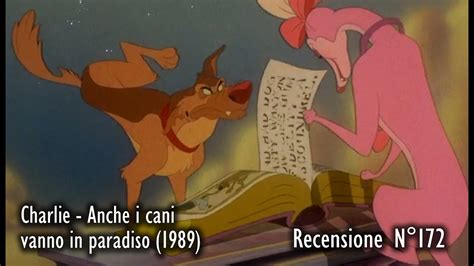 Recensione172 Maratona Don Bluth N°5 Charlie Anche I Cani Vanno