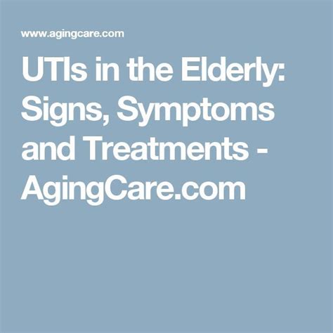 Utis In The Elderly Signs Symptoms And Treatments Uti Remedies Uti