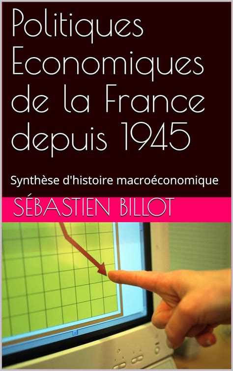 Politiques Economiques De La France Depuis 1945 Synthèse D