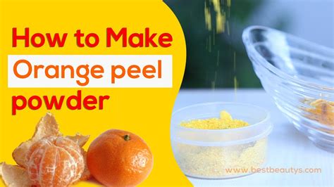 Easy Way To Make Orange Peel Powder At Home Orange Peel Powder Face