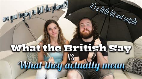 What The British Say And What They Actually Mean Youtube