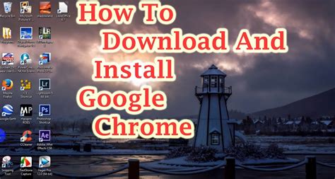 How to update google chrome to the latest version. How to Download and Install Google Chrome - YouTube