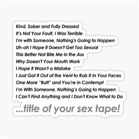 Title Of Your Sex Tape B99 Sticker For Sale By Daddylongarms