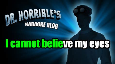 My Eyes Dr Horrible Karaoke Youtube