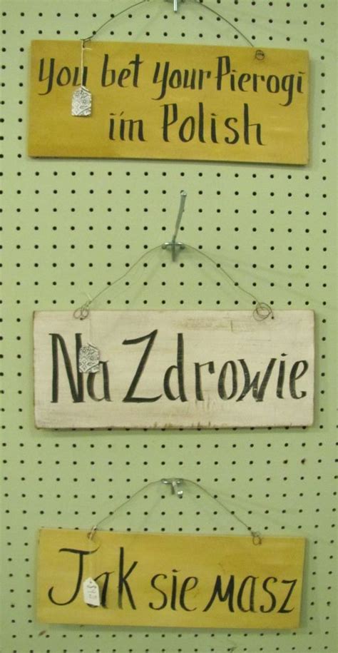 Polish Polska Signs You Bet Your Pierogi Im Polish Na Zdrowie
