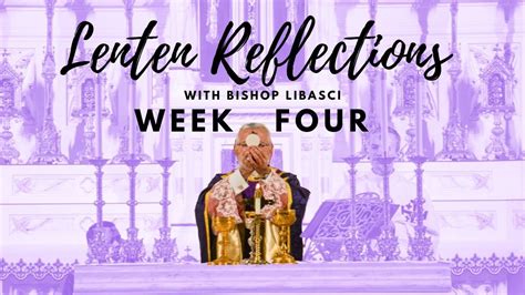 Bishop Libasci Lenten Reflections Week 4 Youtube
