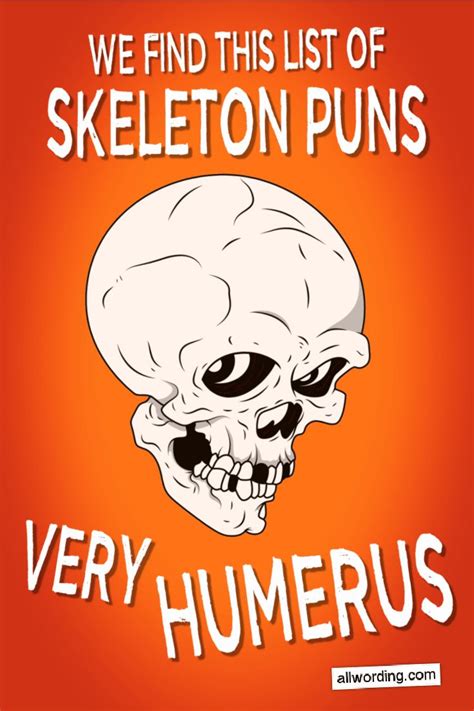 We Find These Skeleton Puns Very Humerus Skeleton Puns Halloween