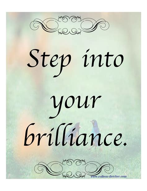 Keep Stepping Into Your Brilliance