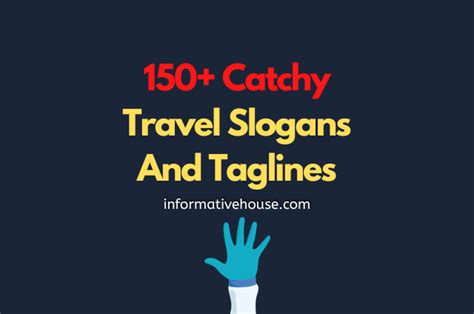 Catchy Travel Slogans And Travel Taglines For Tours Informative