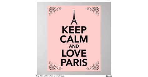 Keep Calm And Love Paris Posters Zazzle