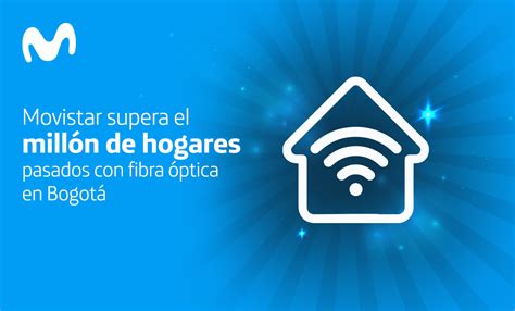 Movistar llegó a 1 Millón de hogares con fibra óptica en Bogotá MastekHW