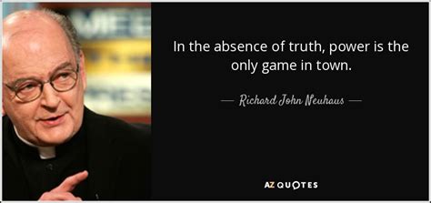 TOP 25 QUOTES BY RICHARD JOHN NEUHAUS | A-Z Quotes