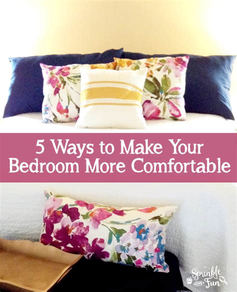 Maybe you would like to learn more about one of these? 5 Ways to Make Your Bedroom More Comfortable - Sprinkle ...