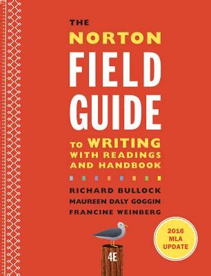 The norton field guide to writing with readings and handbook. The Norton Field Guide to Writing with 2016 MLA Update: With Readings and Handbook by Richard ...