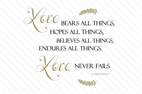 Love Bears All Things, Believes All Things, Hopes All Things, Endures All Things (SVG Cut file ...