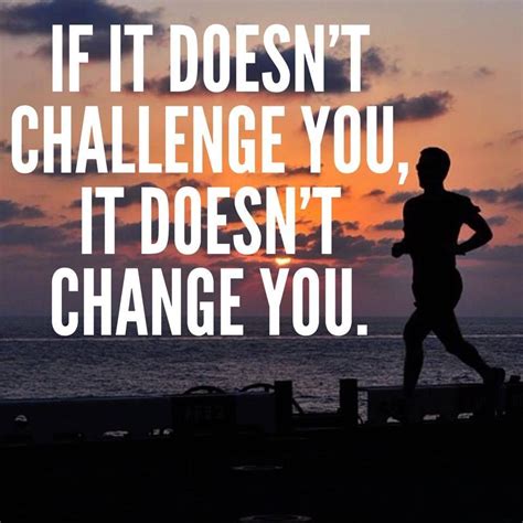 If so this quiz is for you! If it doesn't challenge you, it doesn't change you | Home movie quotes, Motivational quotes ...